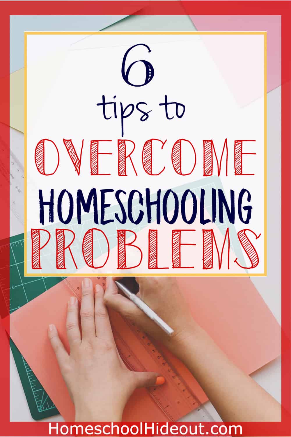 Overcome Homeschooling Problems Homeschool Hideout
