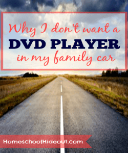 Why don't I want a DVD Player in my car? Because I prefer memories over movies.