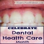 National Dental Health Care Month (February)
