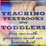 Teaching Textbooks (with a Toddler Who Drives You Mad!)
