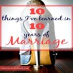 10 things i've learned during my 10 years of wedded bliss