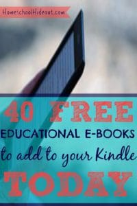 40+ free homeschool e-books to add to your Kindle TODAY!