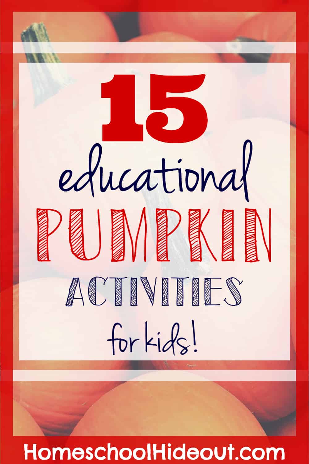 Easy and educational pumpkin activities that kids of all ages will LOVE!