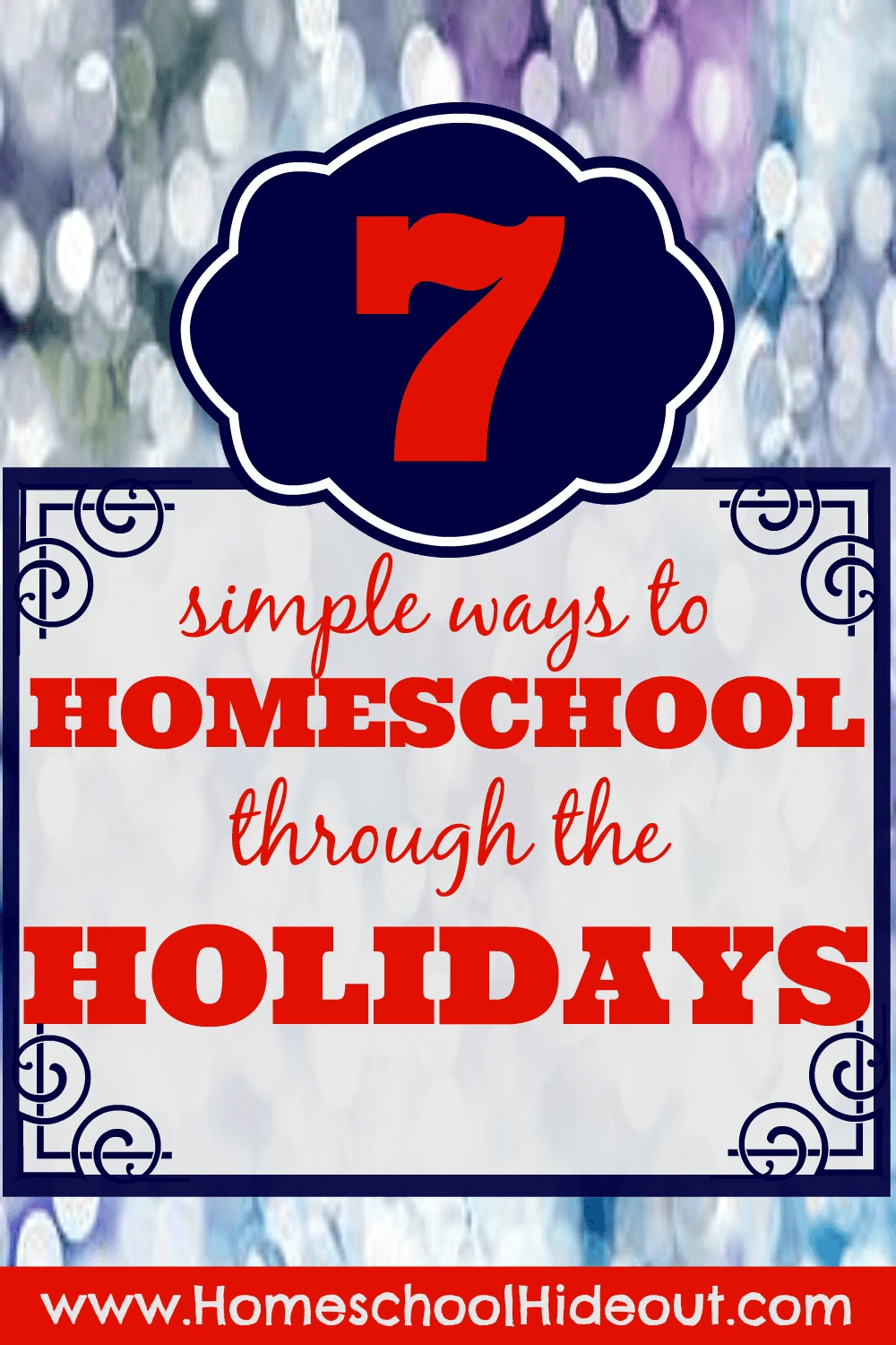 These tips are PERFECT for motivating me to homeschool through the holidays. #6 is my favorite!!!