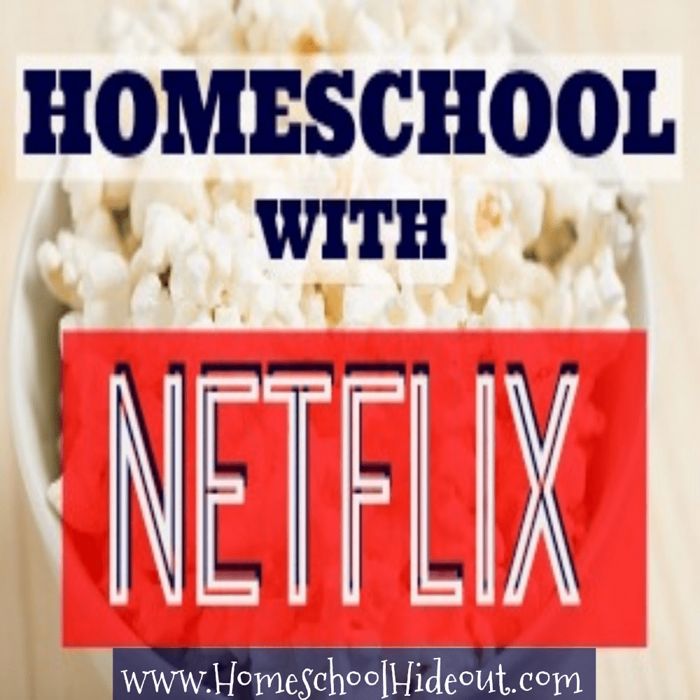 Homeschool with Netflix