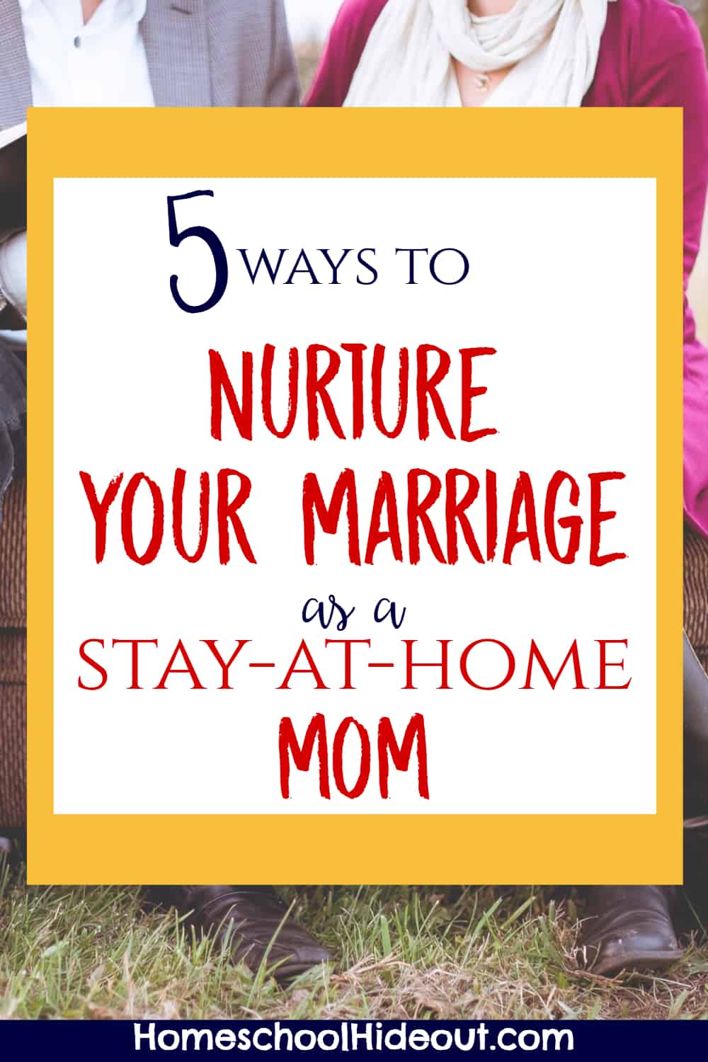 Super awesome ideas to nurture your marriage as a stay-at-home mom. Quit pushing your hubby to the back burner and watch your marriage thrive!
