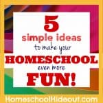 5 Ways to Make Your Homeschool More Fun