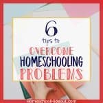 Overcome Homeschooling Problems