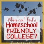 Where Can I Find a Homeschool Friendly College?