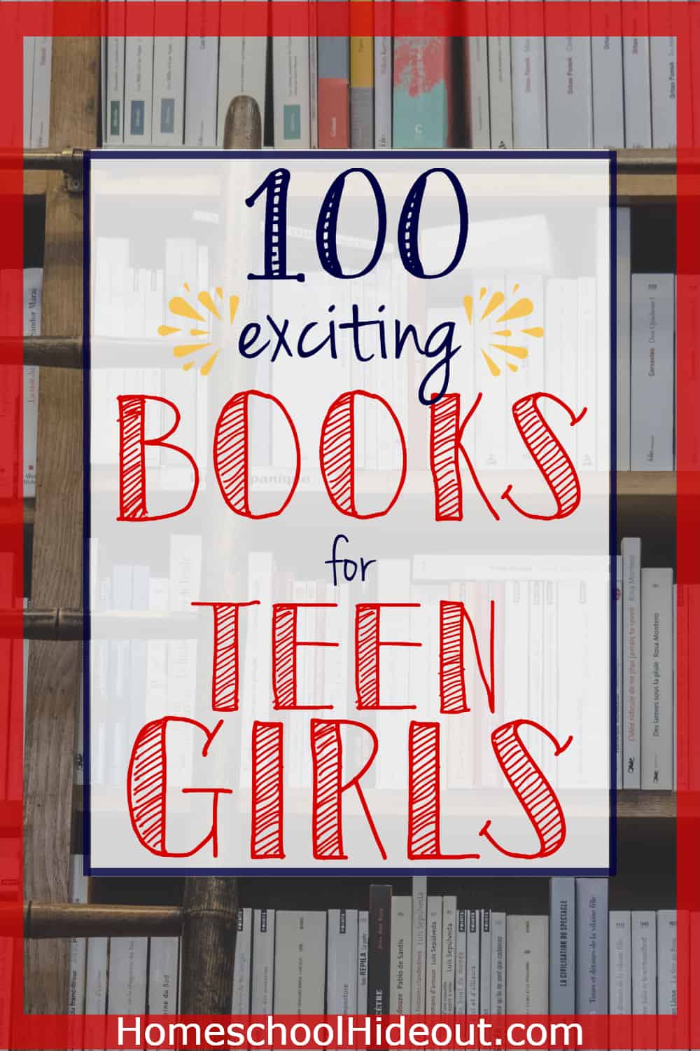 100 Exciting Books for Teen Girls Homeschool Hideout