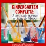 Kindergarten Complete Curriculum: A Relaxed Unit Study Approach