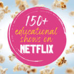 150+ Educational Shows on Netflix