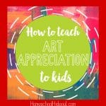 Teaching Art Appreciation for Kids