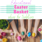 Educational Easter Basket Ideas for Toddlers