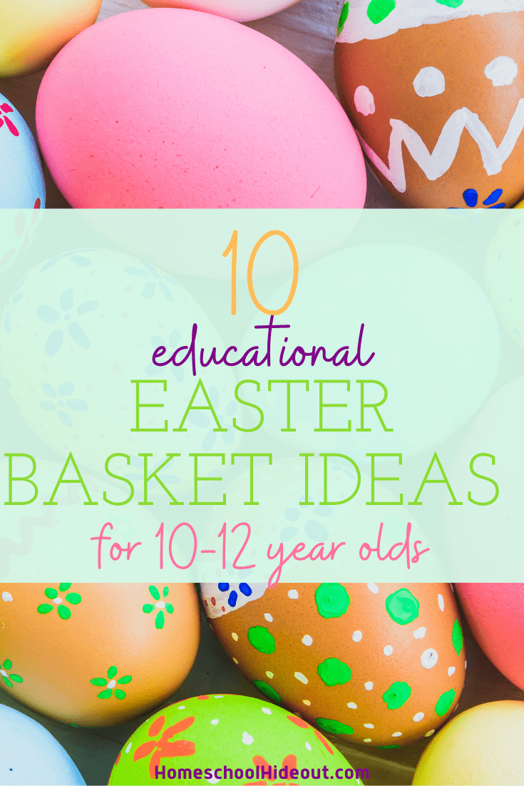 Awesome list of educational Easter basket ideas for 9-12 year olds! I would've never thought of some of these!!!