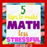 5 Tips for Making Math Less Stressful