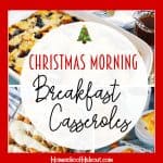 These easy Christmas morning breakfast casseroles make Christmas morning a breeze! I love not having to work hard on Christmas morning, while everyone waits for me to cook! Pop these in the oven and breakfast will be ready once we're done opening gifts! #christmas #morning #casserole