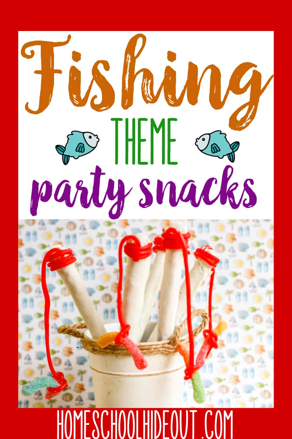 Fishing Party Snacks - Homeschool Hideout