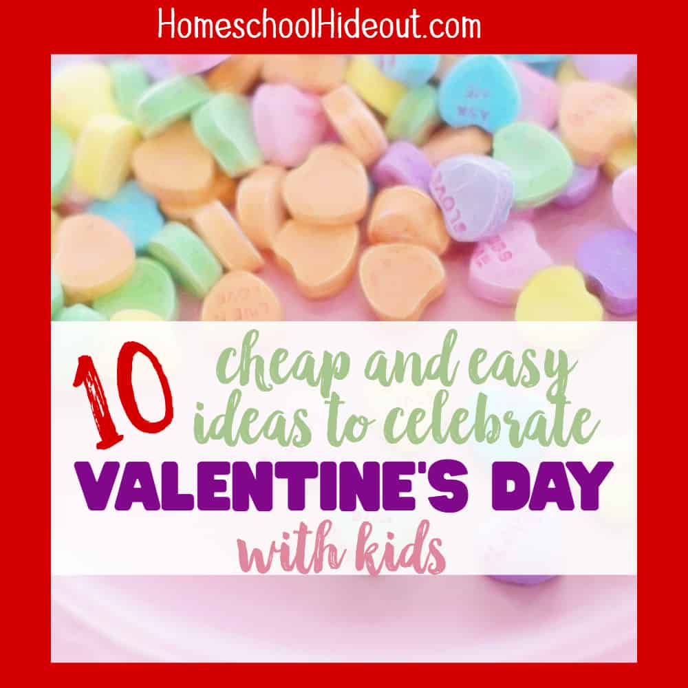 I love these 10 simple ideas to celebrate Valentine's Day with kids! Cheap, easy and not a lot of prep required. Best of all, the kids will be talking about it for years to come! #valentinesday #kids #handsonparenting #positiveparenting #makingmemories