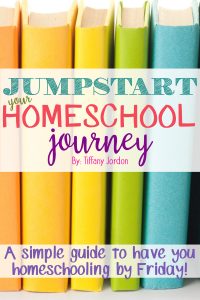 Jumpstart Your Homeschool Journey! Simple steps to have you homeschooling by Friday.