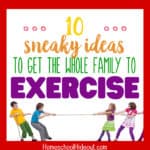 10 Easy Exercise Ideas for the Whole Family