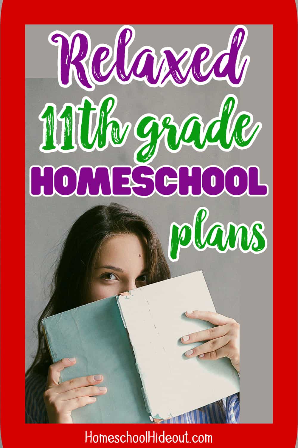 These 11th grade homeschool plans are perfect for relaxed learners who want to follow their child's passions!