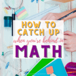 Learn Math Fast: How to Catch Up on Math