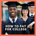 How to Pay for College for your Child