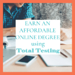 Affordable Online Degree with Total Testing