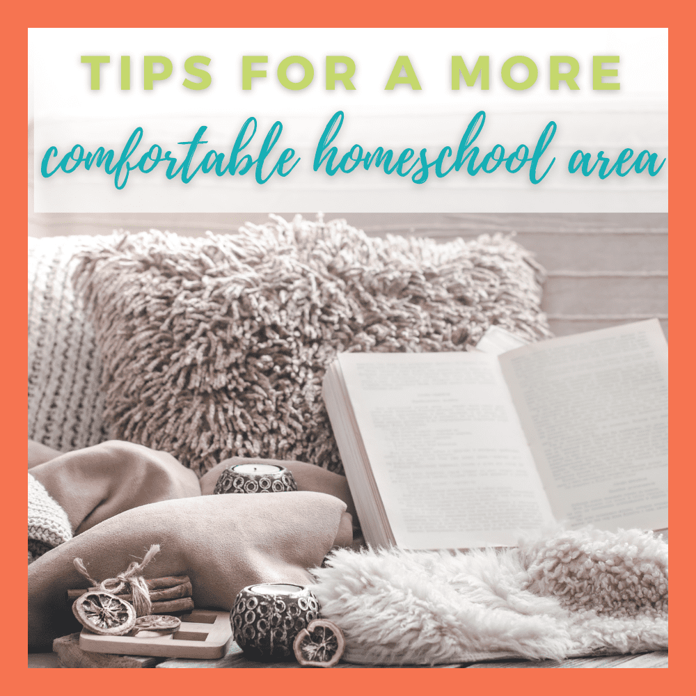 Love these tips for a comfortable homeschool space! #4 is my favorite!