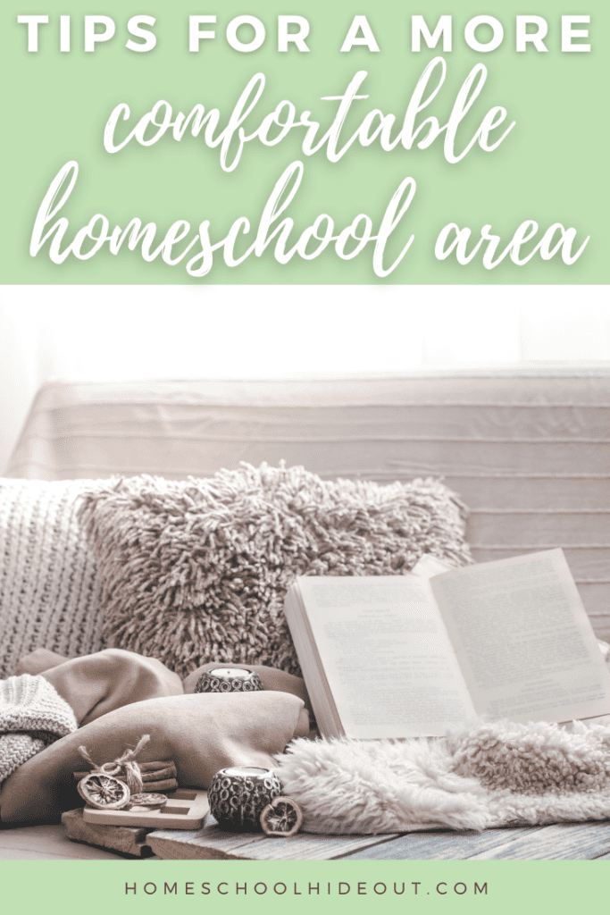 Love these tips for a comfortable homeschool space! #4 is my favorite!
