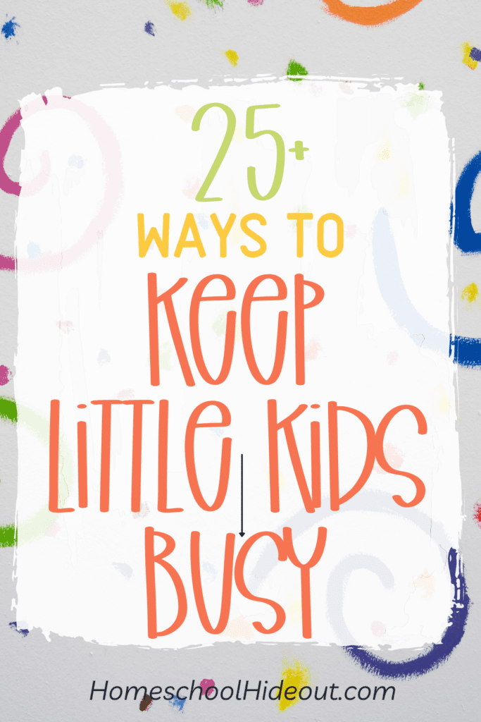 It feels impossible to keep little kids busy but this list is AWESOME!
