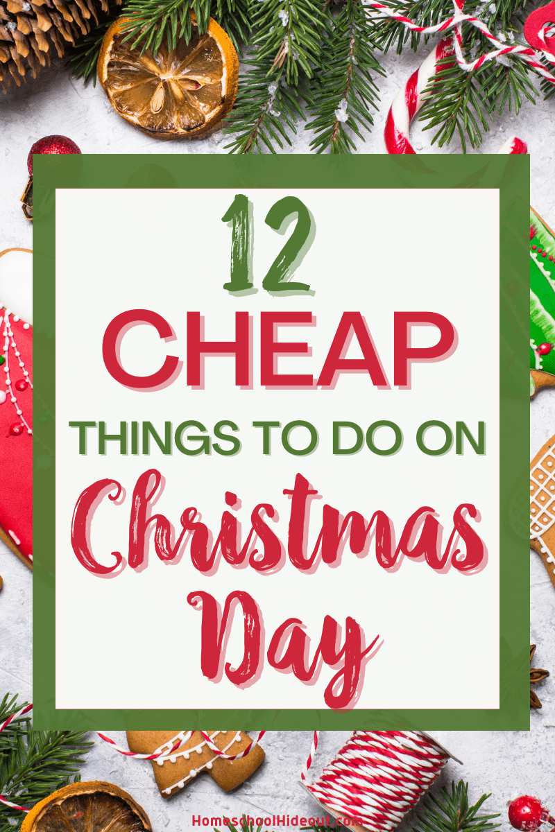 12 Cheap Things to Do on Christmas - Homeschool Hideout