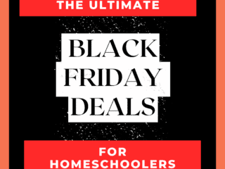 Best Black Friday Deals for Homeschoolers!