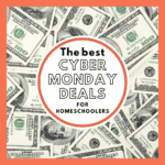 Best Cyber Monday Deals for Homeschoolers