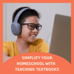 Simplify Your Homeschool with Teaching Textbooks