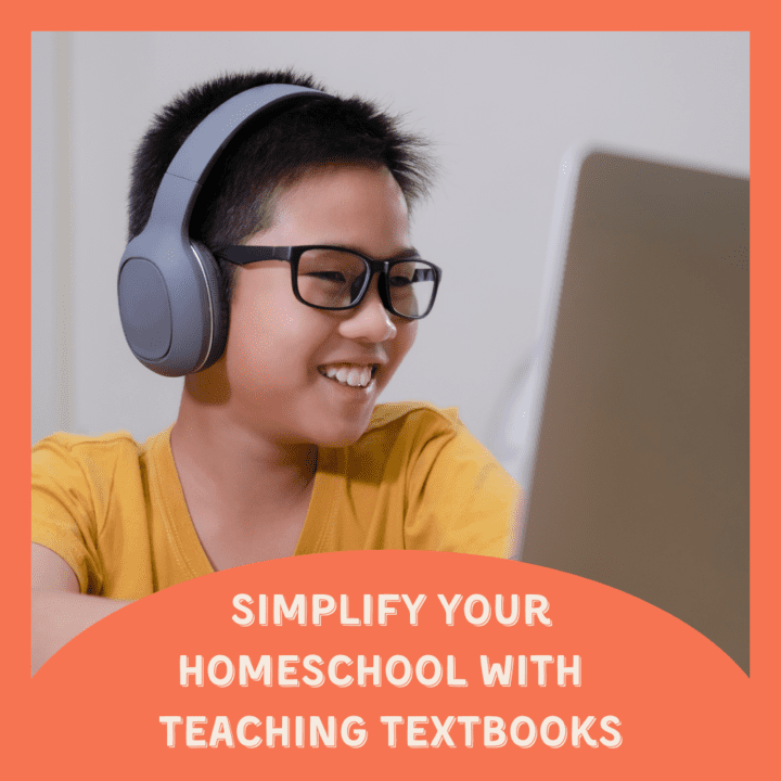 Teaching Textbooks can simplify your homeschool by taking one more subject off your hands!