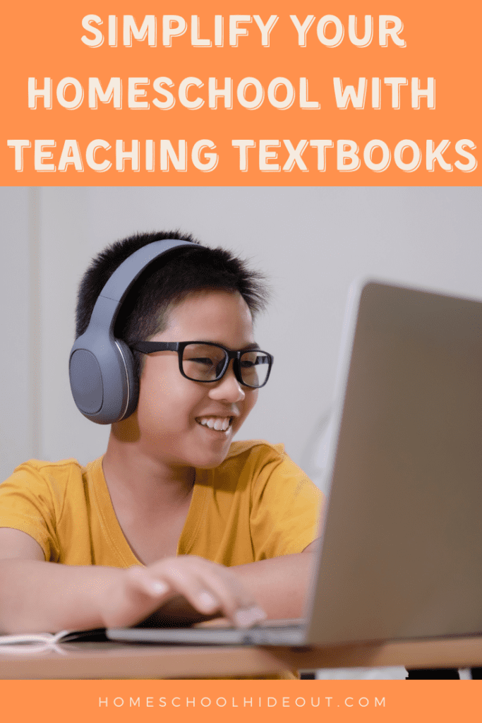 Teaching Textbooks can simplify your homeschool by taking one more subject off your hands!