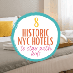 8 Historic NYC Hotels to Stay with Your Kids