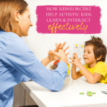 How Reinforcers Help Autistic Children Learn