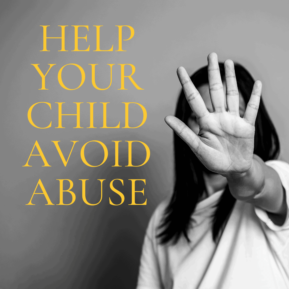 You can help your child deal with abuse, even if they've never experienced it. Having the knowledge will help when and if that time comes.