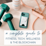 Fitness, Tech, Wellness & The Blockchain
