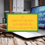 How to Build a Career in Data Analytics