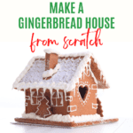 Make a Gingerbread House from Scratch