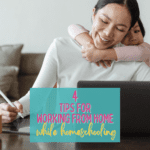 <strong>4 Tips for Working From Home While Homeschooling </strong>