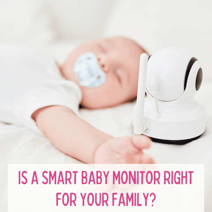 Is a Smart Baby Monitor right for your family?