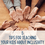 How to Teach Your Children About Inclusivity