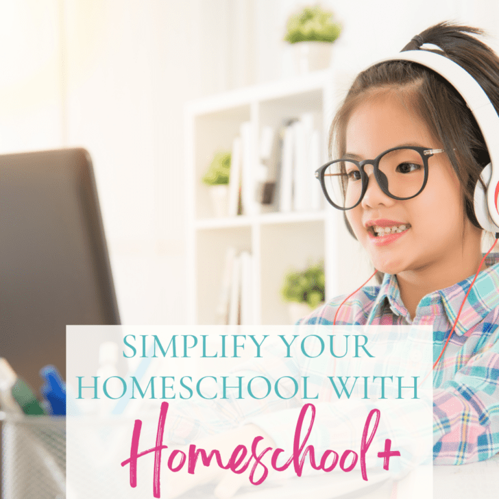 Learning with Homeschool+ takes the stress out of homeschooling my littles!