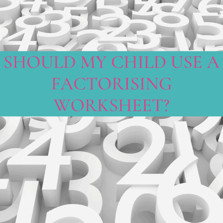 Wondering if your child should use a factorising worksheet? These are the kids it can help!