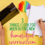 3 Things to Look for in a New Curriculum